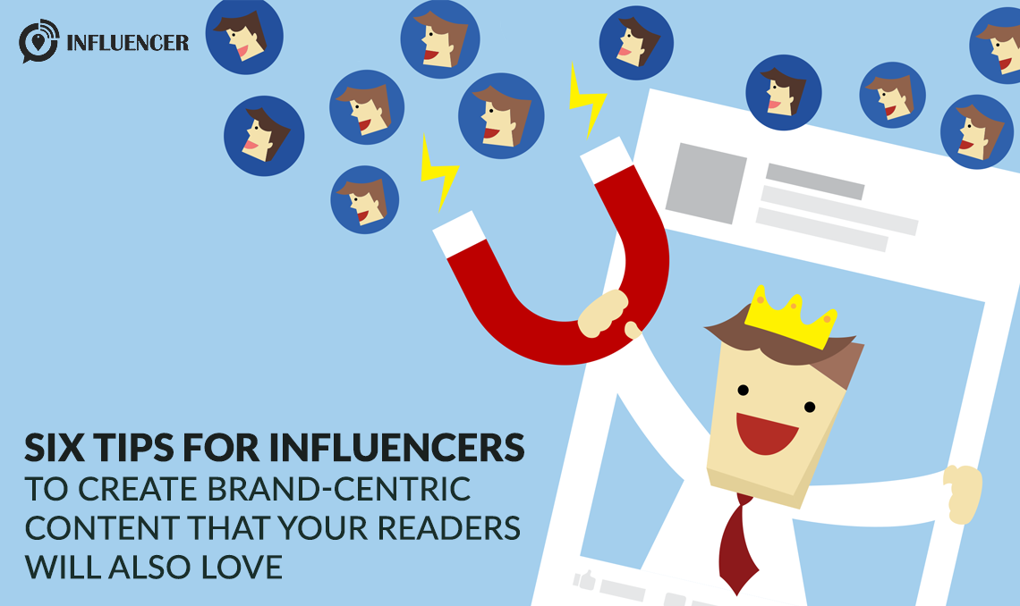 Six-Tips-Influencer to create brand centric content