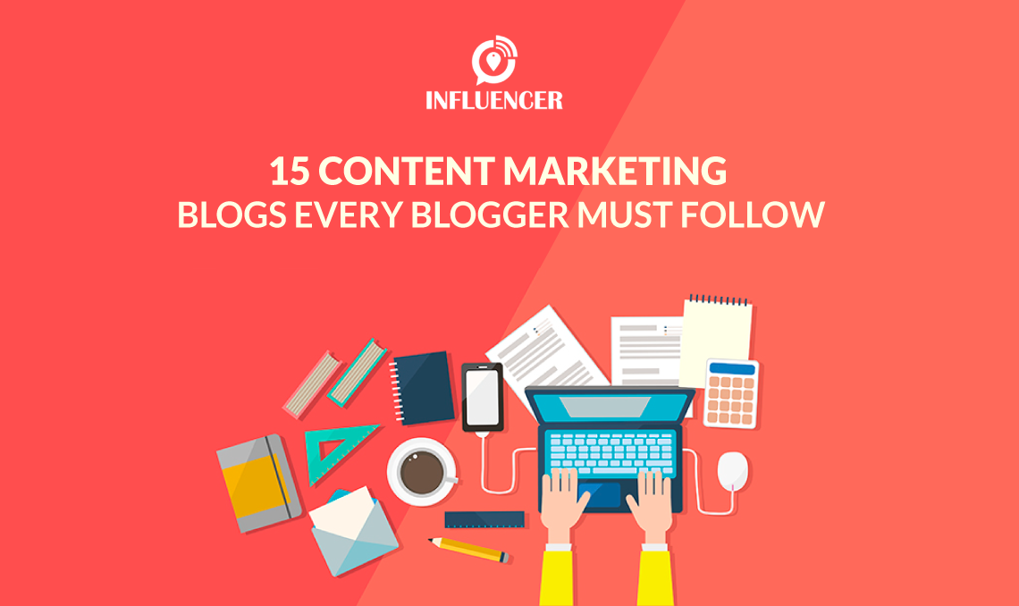 15-content-marketing-blog-every-blogger-must-follow