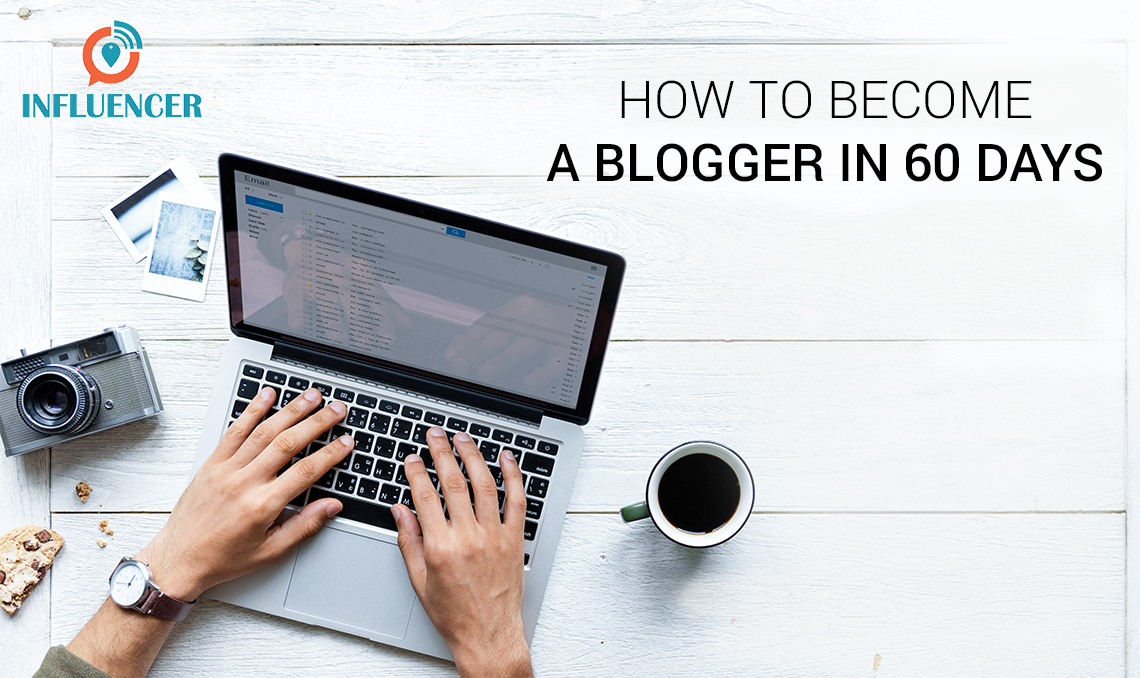 How To Become A Blogger In 60 Days