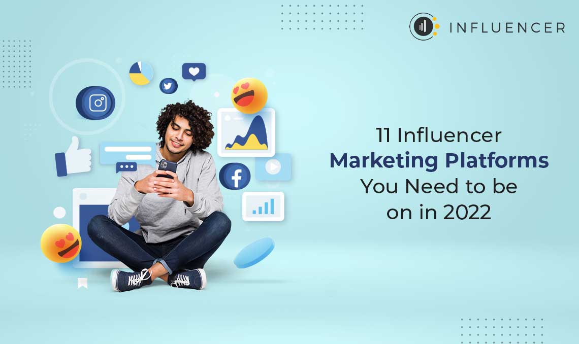 Top Influencer Marketing Platforms for 2022 | Influencer.in