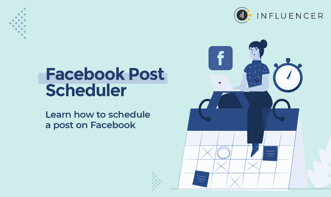 Facebook Post Scheduler: All You Need to Know | Influencer.in